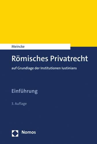 Römisches Privatrecht: auf Grundlage der Institutionen Iustinians