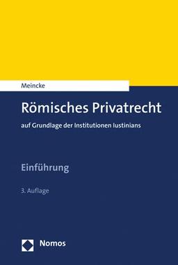 Römisches Privatrecht: auf Grundlage der Institutionen Iustinians