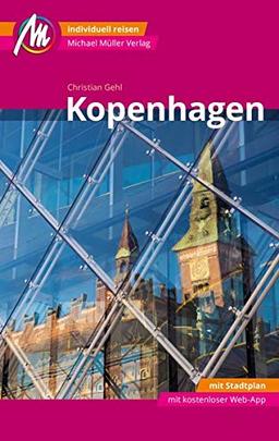 Kopenhagen MM-City Reiseführer Michael Müller Verlag: Individuell reisen mit vielen praktischen Tipps inkl. mmtravel App