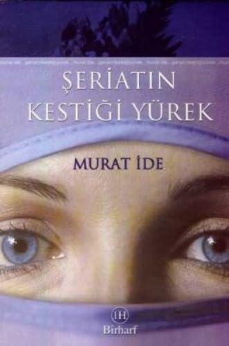 ŞERİATIN KESTİĞİ YÜREK