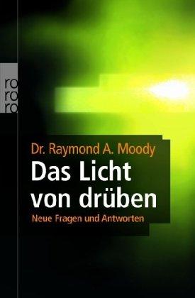 Das Licht von drüben: Neue Fragen und Antworten