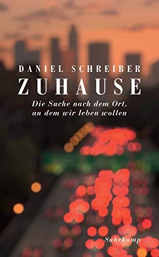 Zuhause: Die Suche nach dem Ort, an dem wir leben wollen (suhrkamp taschenbuch)