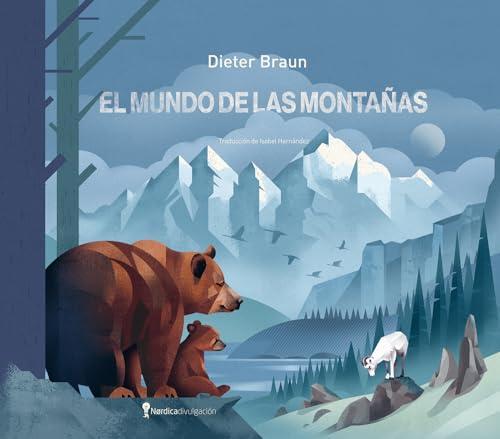 El mundo de las montañas (Ilustrados)