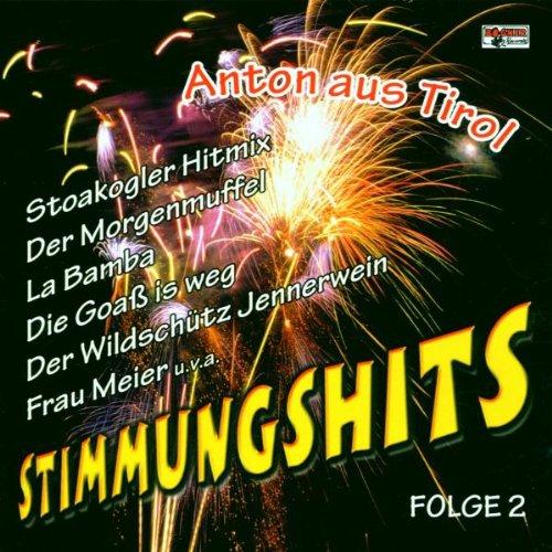 STIMMUNGSHITS 2,Anton aus Tirol