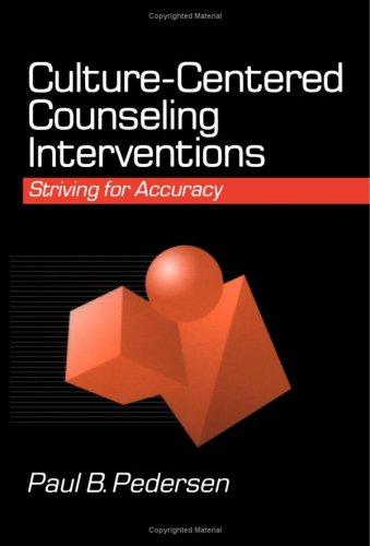 Culture-Centered Counseling Interventions: Striving for Accuracy