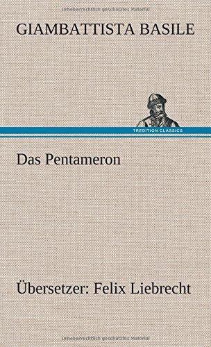 Das Pentameron: Übersetzer: Felix Liebrecht