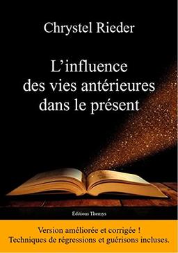 L'influence des vies antérieures dans le présent