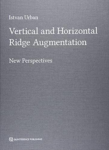 Vertical and Horizontal Ridge Augmentation: New Perspectives