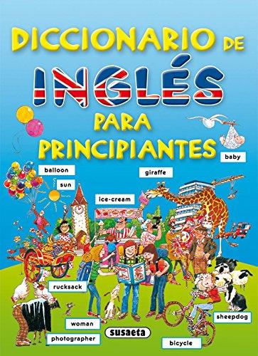 Diccionario de inglés para principiantes (Diccionario Para Principiantes)