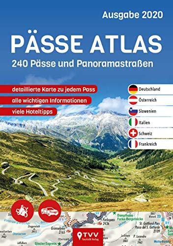 PÄSSE ATLAS 2020: 240 Pässe und Panoramastraßen