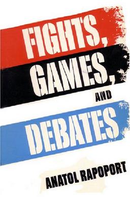 Fights, Games, and Debates