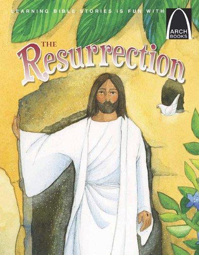 The Resurrection (Arch Book)