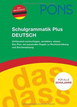 PONS Schulgrammatik Plus Deutsch: Umfassend nachschlagen, verstehen, wissen. Das Plus: mit passende Regeln zu Rechtschreibung und Zeichensetzung