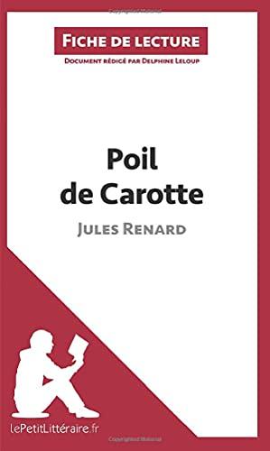 Poil de carotte de Jules Renard (Fiche de lecture) : Analyse complète et résumé détaillé de l'oeuvre