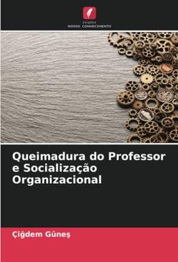 Queimadura do Professor e Socialização Organizacional: DE