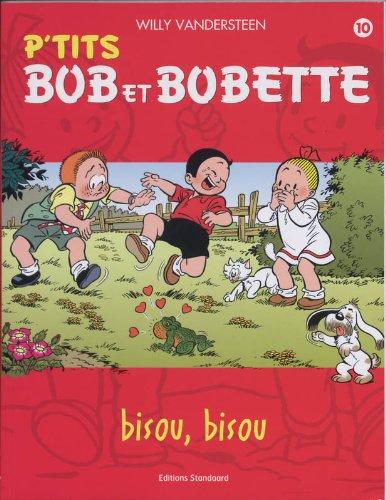 P'tits Bob et Bobette / 10 Bisou, bisou / druk 1 (P'TITS B&B, Band 10)