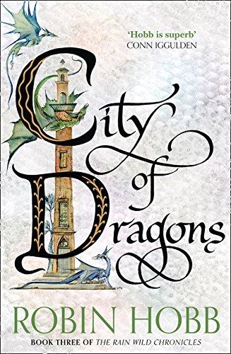 City of Dragons (The Rain Wild Chronicles, Band 3)