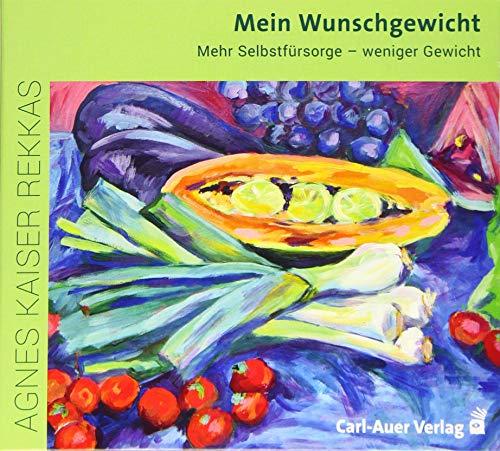 Mein Wunschgewicht: 10 therapeutische Hypnoseanleitungen für Selbstfürsorge und Gewichtsreduktion