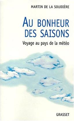 Au bonheur des saisons : voyage au pays de la météo