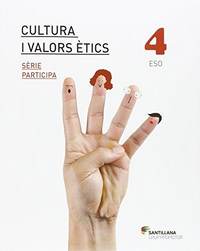 CULTURA I VALORS ETICS SERIE PARTICIPA 4 ESO