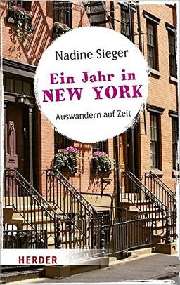 Ein Jahr in New York: Auswandern auf Zeit (HERDER spektrum)