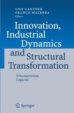 Innovation, Industrial Dynamics and Structural Transformation: Schumpeterian Legacies