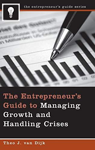 The Entrepreneur's Guide to Managing Growth and Handling Crises