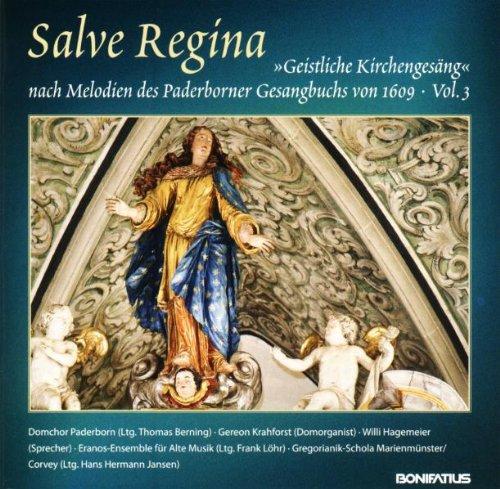 Salve Regina: "Geistliche Kirchengesäng" nach Melodien des Paderborner Gesangbuches von 1609, Vol. III