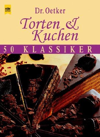 Dr. Oetker Torten & Kuchen : 50 Klassiker