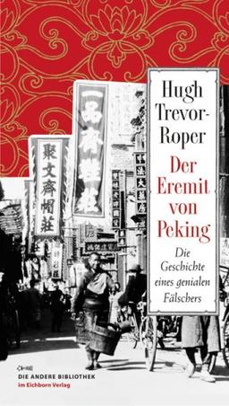 Der Eremit von Peking, Die Geschichte eines genialen Fälschers