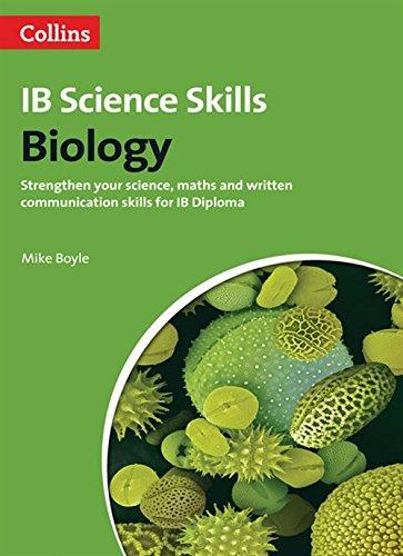 Biology: Science, Maths and Written Communication (Ib Diploma) (Science Skills)