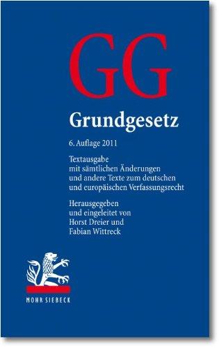 Grundgesetz: Textausgabe mit sämtlichen Änderungen und weitere Texte zum deutschen und europäischen Verfassungsrecht