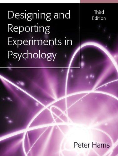 Designing And Reporting Experiments In Psychology