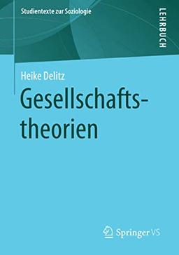 Gesellschaftstheorien (Studientexte zur Soziologie)