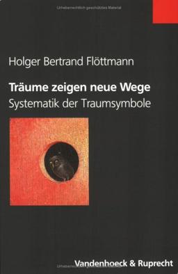 Träume zeigen neue Wege. Systematik der Traumsymbole