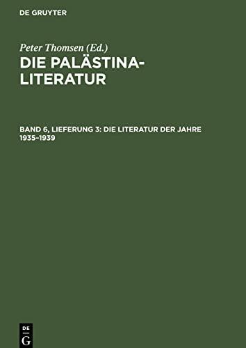 Die Palästina-Literatur, Band 6, Lieferung 3, Die Literatur der Jahre 1935¿1939