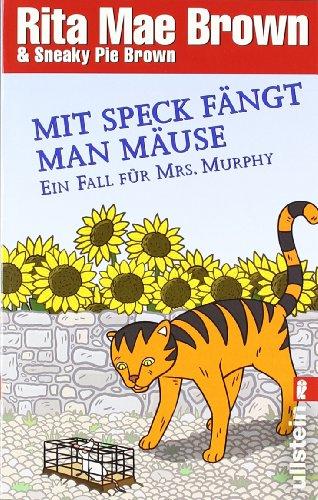 Mit Speck fängt man Mäuse: Ein Fall für Mrs. Murphy (Ein Mrs.-Murphy-Krimi)