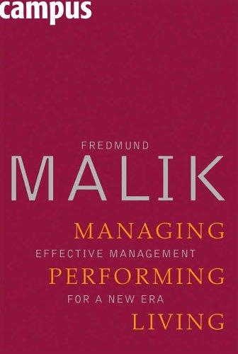 Managing Performing Living: Effective Management for a New Era