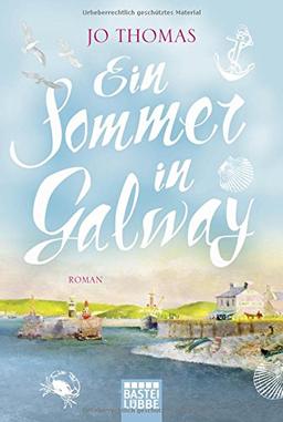 Ein Sommer in Galway: Roman (Allgemeine Reihe. Bastei Lübbe Taschenbücher)