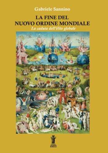 La fine del Nuovo Ordine Mondiale: La caduta dell'élite globale