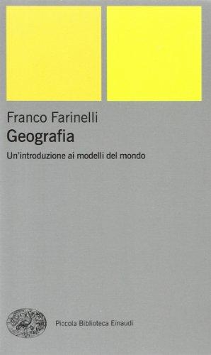 Geografia. Un'introduzione ai modelli del mondo