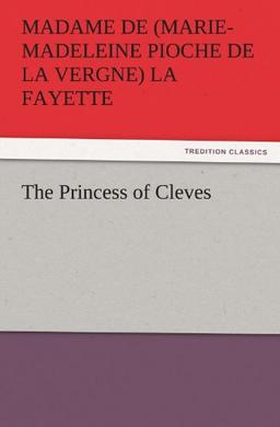 The Princess of Cleves (TREDITION CLASSICS)