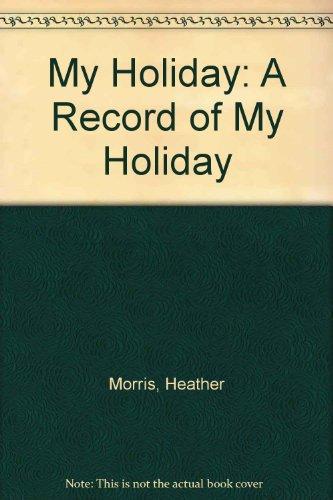 My Holiday: A Record of My Holiday