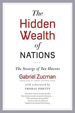 Hidden Wealth of Nations: The Scourge of Tax Havens