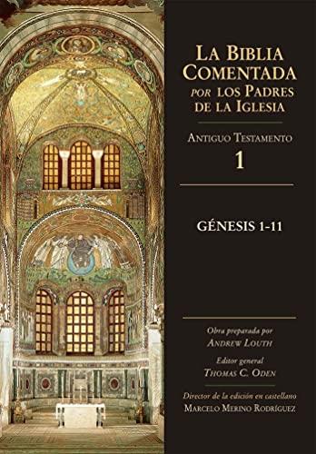 Génesis 1-11 (La Biblia Comentada por los Padres de la Iglesia)