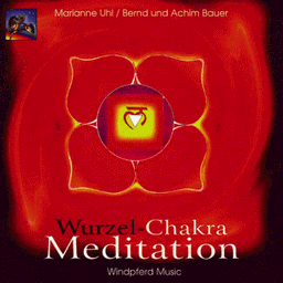 Wurzel-Chakra Meditation. CD: 1. Wurzel-Chakra-Musik. 2. Wurzel-Chakra-Meditation