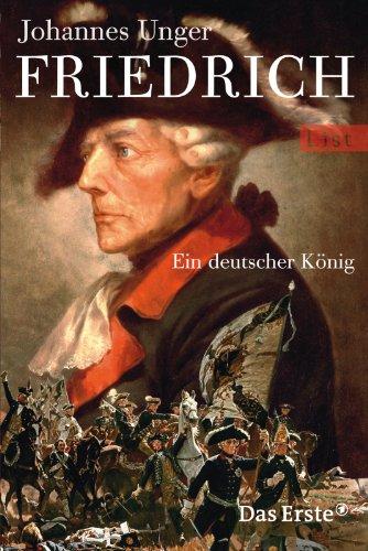 Friedrich: Ein deutscher König