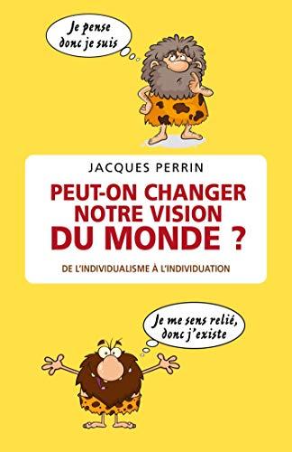 Peut-on changer notre vision du monde ? : De l'individualisme néolibéral à l'individuation