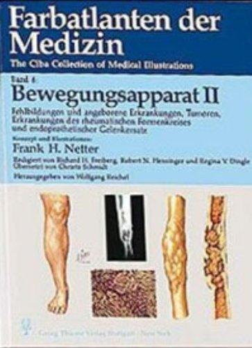 Farbatlanten der Medizin. The Ciba Collection of Medical Illustrations: Farbatlanten der Medizin, Bd.8, Bewegungsapparat: Fehlbildungen und angeborene ... und endoprothetischer Gelenkersatz