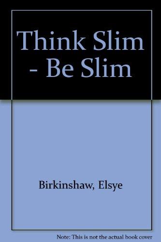 Think Slim - Be Slim